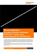 Encoders lineares blindados FORTiS-S™ agora comcomprimentos de até 4240 mm